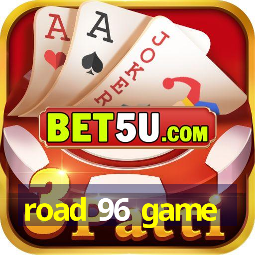 road 96 game